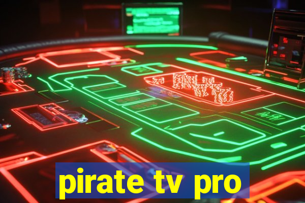 pirate tv pro